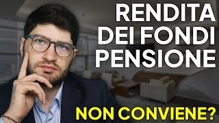 La RENDITA dei FONDI PENSIONE Conviene [upl. by Aligna]