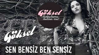 Göksel  Sen Bensiz Ben Sensiz Official Audio [upl. by Weirick]