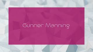 Gunner Manning  appearance [upl. by Elbag]