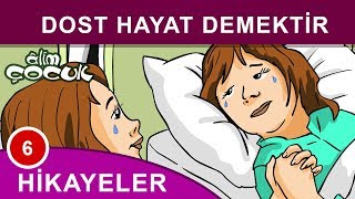 Dost Hayat Demektir  Hikayeler [upl. by Eckel]