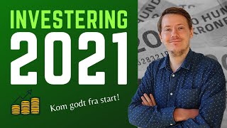 Investering i 2021 Køb dine første aktier Tips til at komme i gang med investering [upl. by Prader17]