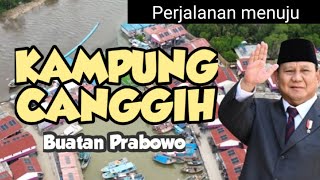 KAMPUNG CANGGIH dari PAK PRABOWO perjalanan menuju kampung apung rumah panggung muara angke jakarta [upl. by Hun]