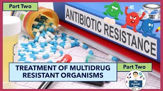 Part TwoTreatment of Multidrug Resistant Organisms MDROs [upl. by Ahsaet725]