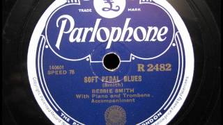 SOFT PEDAL BLUES by Bessie Smith on Parlophone Label 1925 [upl. by Anwaf35]