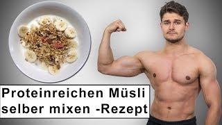 Protein Müsli selber mixen  einfaches Rezept [upl. by Llerrad]