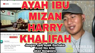 REACTION  Mizan Harry Khalifah  Ayah Ibu [upl. by Winston]