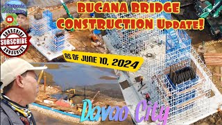 latestupdate BUCANA BRIDGE ONGOING CONSTRUCTION FUNDED BY CRBC AS OF JUNE 10 2024 davaocity [upl. by Yonah]