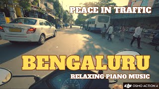 Can you find Peace in Bengaluru Traffic YES Here you can ride virtually with Relaxing Piano Music [upl. by Daye788]