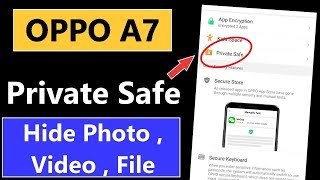 How to Use Private Safe in Oppo A7 [upl. by Gareth297]