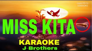 MISS KITA By J Brothers KARAOKE Version 5D Surround Sounds [upl. by Mell]