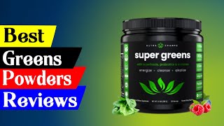 5 Best Greens Powders For Health Enthusiasts [upl. by Pliner521]