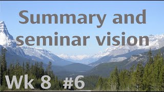 Introduction to the elements of Bayesian statistics Week 8 Video 6 Summary and seminar vision [upl. by Ydissac842]