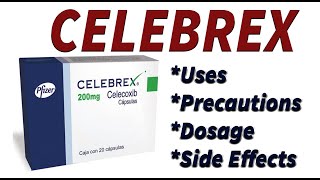 CELEBREX Capsule Celecoxib  Uses Precautions Dosage Side Effects [upl. by Edyaw]