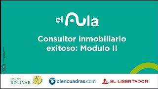 Consultor Inmobiliario Exitoso Modulo 2 [upl. by Aitahs]