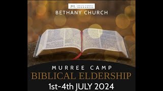 Biblical Eldership Murree Camp  Organized By Bethany Church Bao Wala  July 2024 [upl. by Enileuqcaj]