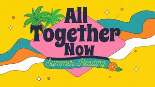 All Together Now 2023 Summer Reading Preview [upl. by Aetnahs275]