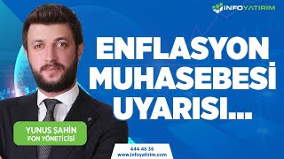 Enflasyon Muhasebesi UyarısıYunus Şahin Yorumluyor quot19 Ocak 2024 Tarihli Yayındanquot  İnfo Yatırım [upl. by Tala218]