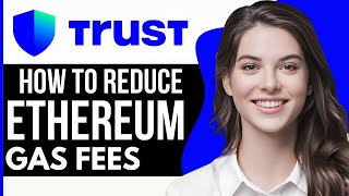 How to Reduce Ethereum Gas Fees on Trust Wallet 2024 [upl. by Demodena]