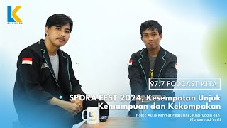 977 Podcast Kita  SPORA FEST 2024 Kesempatan Unjuk Kemampuan dan Kekompakan [upl. by Faden]