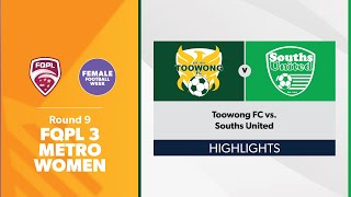 FQPL 3 Metro Women Round 9  Toowong FC vs Souths United Highlights [upl. by Jelks340]