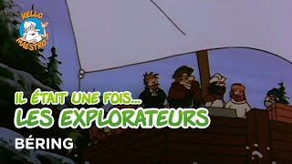 Il était une fois… les Explorateurs 🗺️ Béring 🇷🇺 [upl. by Yhcir]