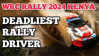 WRC 2024 DEADLIEST RALLY DRIVER SAFARI RALLY 🇰🇪 [upl. by Brouwer]