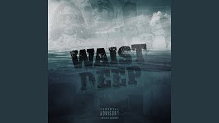 Waist Deep [upl. by Klecka]