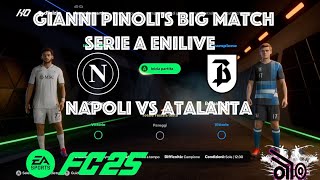 EA Sports FC 25 Commentary ITA Gianni Pinoli’s BIG MATCH Serie A Enilive Napoli Vs Atalanta [upl. by Nitza]