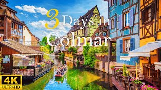 How to Spend 3 Days in COLMAR France  The Perfect Travel Itinerary [upl. by Belding]