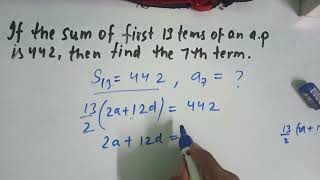 If the sum of first 13 terms of an ap is 442 then find the 7th term  CLASS 10 MATH IMP QUESTION [upl. by Jervis]