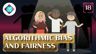 Algorithmic Bias and Fairness Crash Course AI 18 [upl. by Ihsorih]