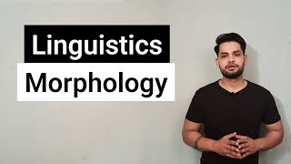 Morphology  Linguistics  Morphemes [upl. by Yespmed470]