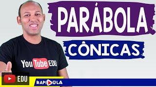 PARÁBOLA  CÔNICAS 01 [upl. by Wahlstrom]