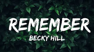 Becky Hill  Remember Lyrics  Lyrics Serenade [upl. by Attiuqram]