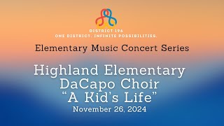 Highland Elementary DeCaro Choir quotA Kids Lifequot [upl. by Sassan41]