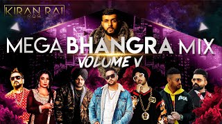 Mega Bhangra Mix Volume 5  Kiran Rai  Over 60 Non Stop Punjabi Hits  Latest Mix 2020 [upl. by Dauf821]