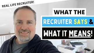 What the Recruiter Says amp What It Actually Means [upl. by Imorej995]