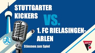 27 Spieltag Oberliga BW Stuttgarter Kickers  1 FC RielasingenArlen Stimmen zum Spiel [upl. by Legge]