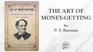 The Art of MoneyGetting 1882 by P T Barnum [upl. by Faunia]