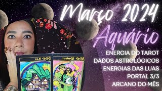 ♒️ AQUÁRIO 🌠MARÇO 2024 🌠 A VIRADA É GRANDE SE PREPARA PARA O MELHOR MOMENTO DA SUA VIDA [upl. by Tillfourd]