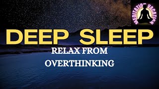 Guided meditation Deep sleep amp overthinking  A Relaxation and calming Talkdown [upl. by Hardy]