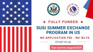 SUSI Summer Exchange Program 2025 Applications are Open for Pakistani Students susi scholarships [upl. by Bullard955]