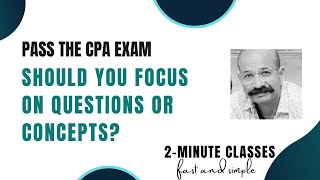 Pass the CPA Exam Should you Focus on Questions or Concepts  Video by Vipul Mittal CPA [upl. by Suzette]