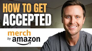 How to Get Accepted to Amazon Merch On Demand [upl. by Tarton]