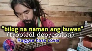 bilog na naman ang buwan by tropical depression BASS COVERthe farmer version [upl. by Ocsic]