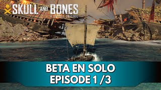 Skull amp Bones Gameplay FR  Beta en Solo  Episode 1 3 [upl. by Kcirdneked]