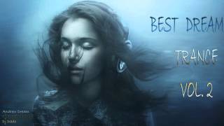 Best Dream Trance Mix Vol2Robert MilesAndrew DreamDj CrashmasterDj Dado [upl. by Hoi214]