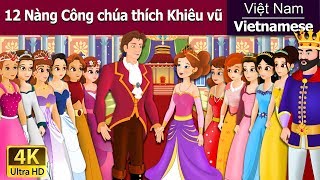 12 Nàng Công chúa thích Khiêu vũ  12 Dancing Princess in Vietnam  VietnameseFairyTales [upl. by Odetta]