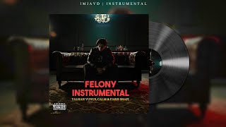 Umair  Felony Instrumental Ft Talhah Yunus Calm amp Faris Shafi  Umair INSTRUMENTAL [upl. by Chuu]