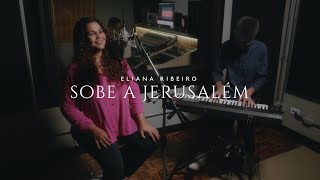 Sobe a Jerusalém  Eliana Ribeiro [upl. by Aurlie]